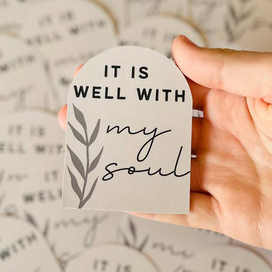 "It is Well with My Soul" Vinyl Sticker
