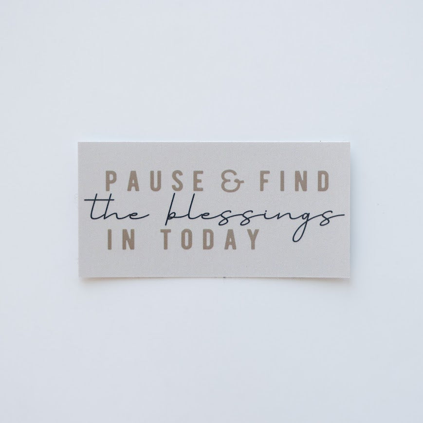 "Pause & Find the Blessings" Vinyl Sticker